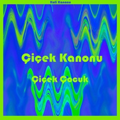 Çiçek Çocuk - Çiçek Kanonu