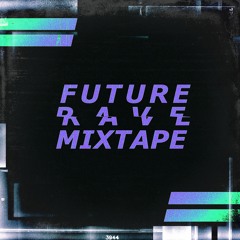 MIXTAPE OO1 - FUTURE RAVE