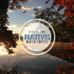 Nativis Podcast ⦿ Martin Fortete