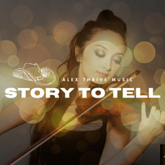 Alex Thrive-Story To Tell(Country Pop)