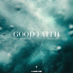 Good Faith (feat. Melody Lynn)