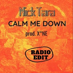 Calm Me Down [Radio Edit] (prod. XVNE BEATZ)