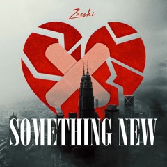 Something New - ZAESKI [Prod. Eem Tripplin]