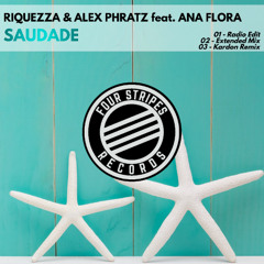 PREMIERE: Riquezza & Alex Phratz feat. Ana Flora - Saudade