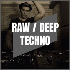 RAW / DEEP TECHNO | MIX 008 | 132-146BPM