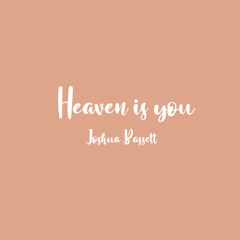 Heaven is you by Joshua Bassett (reverb)