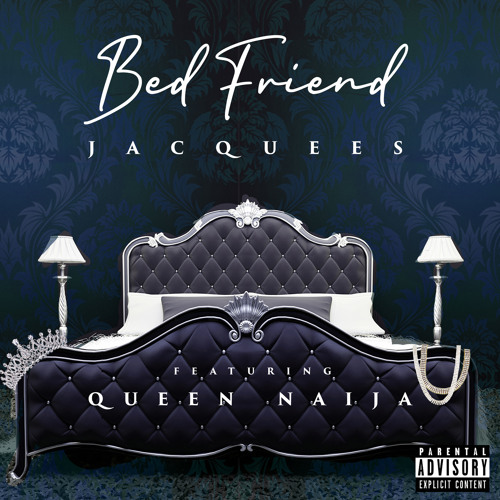 Stream Bed Friend (feat. Queen Naija) by Jacquees | Listen online for free  on SoundCloud