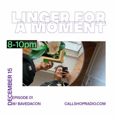 Linger For A Moment Episode 01 - Bavedacon 15.12.22