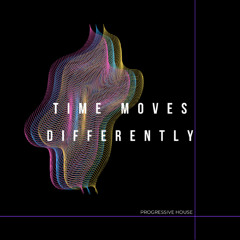 Time Moves Differently