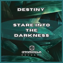 Destiny - Stare Into The Darkness - CLICK BUY FOR FREE DOWNLOAD