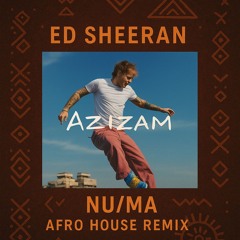 Ed Sheeran - Azizam (NU/MA Afro House Remix)