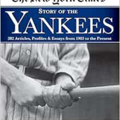 download PDF ✔️ New York Times Story of the Yankees: 382 Articles, Profiles and Essay