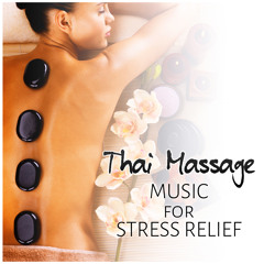 Thai Massage Music for Stress Relief