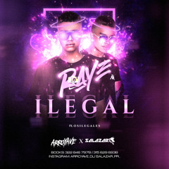 RAYE ILEGAL (SALAZAR x ARROYAVE) #LOSILEGALES