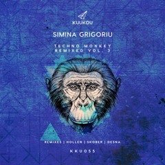 KKU055 - Simina Grigoriu - Techno Monkey (Hollen Remix)