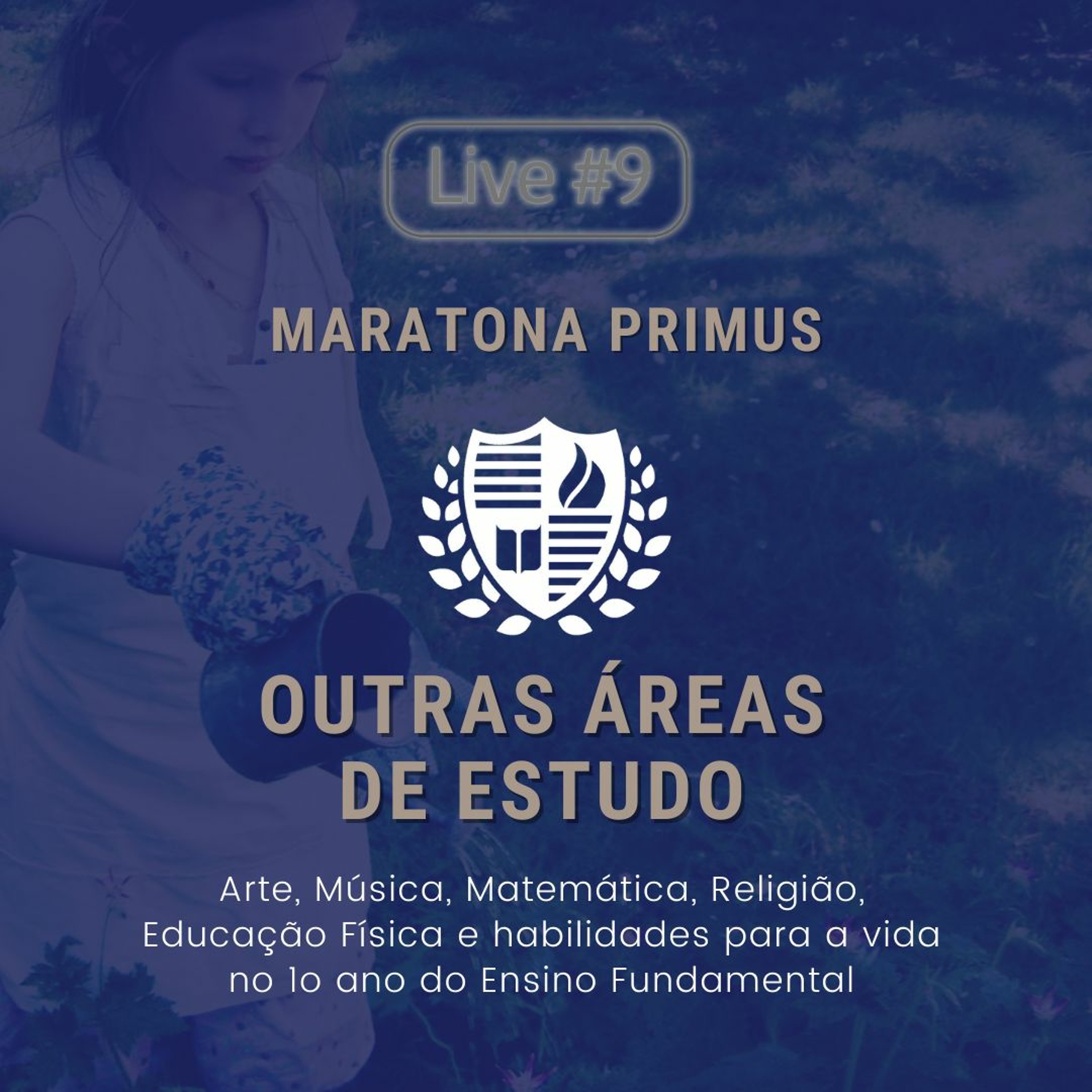 #MaratonaPrimus - Outras áreas de estudo, um currículo para o 1º ano  Live 9 episode artwork