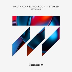 Premiere: Balthazar & JackRock & Stoked - Java Rain [Terminal M]