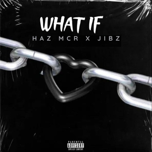 What If (feat. Jibz)