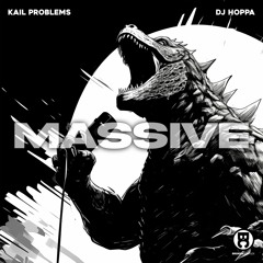 Kail Problems & DJ Hoppa - Massive