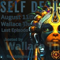 THE LAST EPISODE AND FINISH OF SELF DESTRUCTION - WALLACE THREEOPTIC -  FNOOB TECHNO RADIO 11-08-20