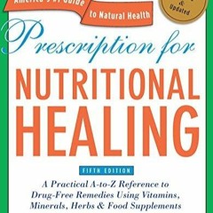PDF Prescription for Nutritional Healing, Fifth Edition: A Practical A-to-Z
