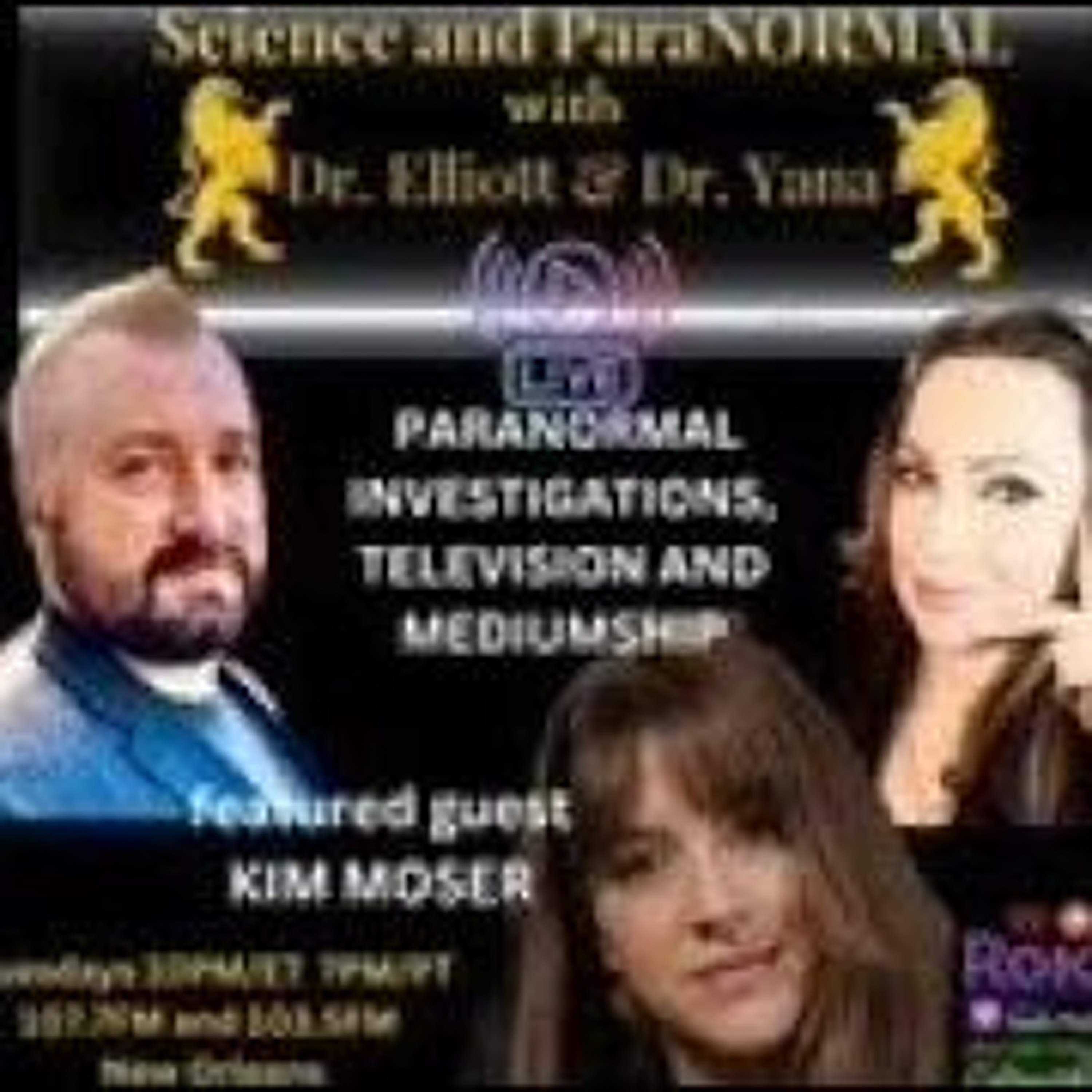 Science And ParaNormal - Kim Moser -  PARANORMAL INVESTIGATIONS  TELEVISION AND MEDIUMSHIP