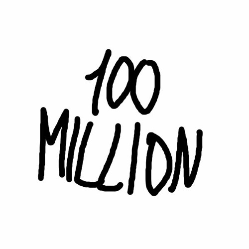 stream-100-million-by-untitled-projects-listen-online-for-free-on