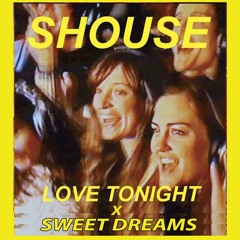 Love Tonight X Sweet Dreams (Nati Tamam Mashup)