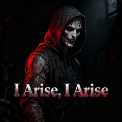 I Arise, I Arise