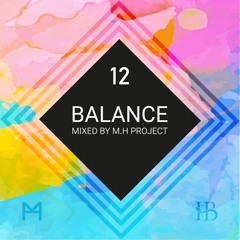 Balance 12 (Mixed by M.H PROJECT)