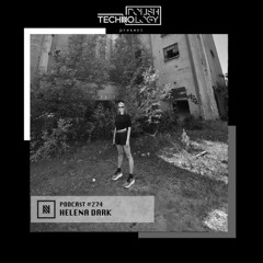 Polish Techno.logy | Podcast #274 | Helena Dark