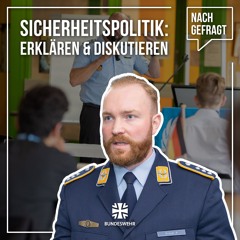 Nachgefragt #134: Jugendoffiziere der Bundeswehr