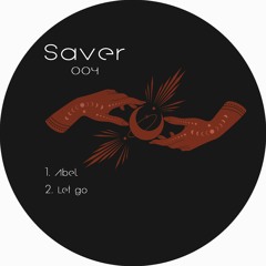 Unknown Artist - Let Go [Saver004]