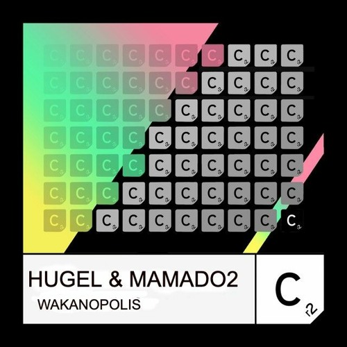 Wakanopolis [HUGEL,MAMADO2]