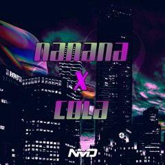 Nanana X Cola (NMD DnB Bootleg) FREE DL
