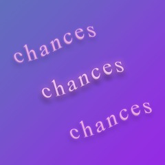 Chances - (ft. Casey Halaguena, Jeffrey Tony, Sophia Pucella & Alyssa Yazbek)
