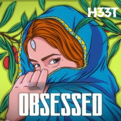 DJ H33T - Obsessed (Mashup)