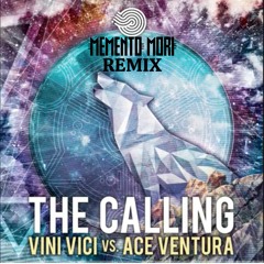 Vini Vici VS Ace Ventura - The Calling (Memento Mori Remix) FREEDOWNLOAD