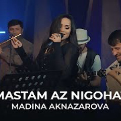 Madina Aknazarova - Mastam Az Nigohat (2024) Persian song