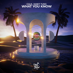 Cale, Janet Tung - What You Know