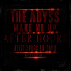 HCHXME  - (The Weeknd ) - The Abyss x Wake Me Up x After Hours x Opening Night  (BY HCHXME)