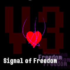 Signal Of Freedom V3 (+announcement in desc)