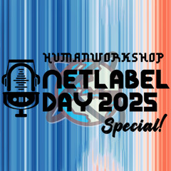 Netlabel Day 2025 Humanworkshop Mix