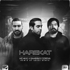 Arshi Remix - Harekat (Hichkas x Bahram x Sorena)