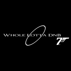 Whole Lotta DnB 7