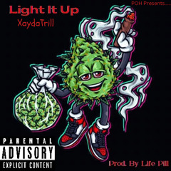 Light It Up (Prod. By Life Pill)