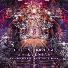 Electric Universe - Millenia (Faders & Spectra Sonics Remix) :: OUT NOW on Sacred Technology