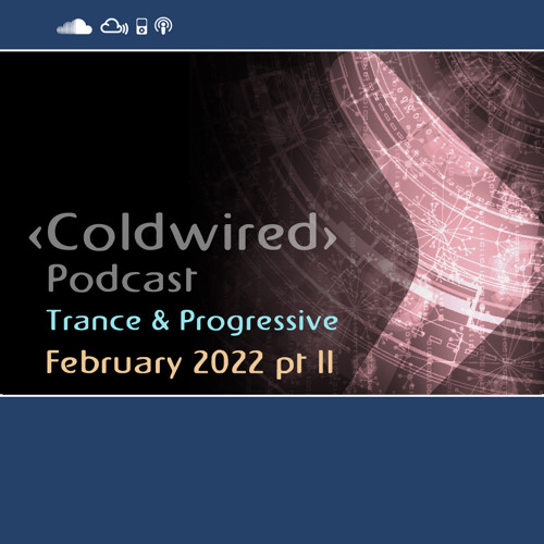 February 2022 Selection pt II - Progressive Trance/House 🎶🎧🔊