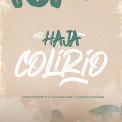 Haja Colírio (Remix) [feat. Guilherme & Benuto & Hugo & Guilherme]