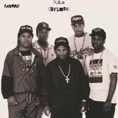 N.W.A (CYPHER) @1xH3R0